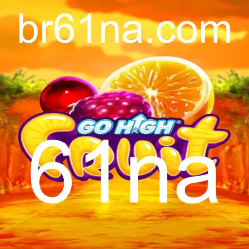 GoHighFruit: A Nova Sensação dos Jogos com a Palavra-Chave 61na